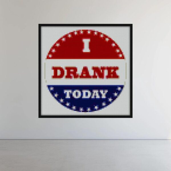 Voting Stickers I Drank Today Bricks diy art